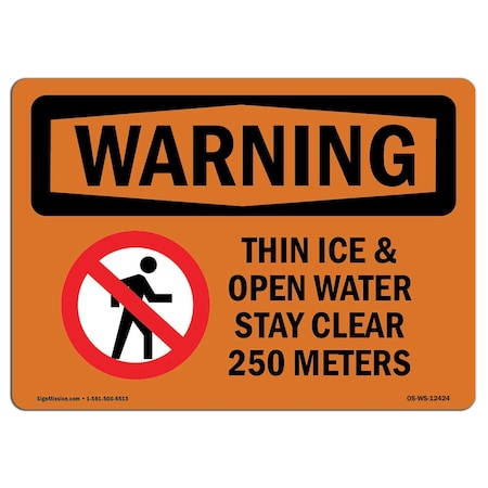 OSHA WARNING Sign Thin Ice And Open Water Stay Clear W/ Symbol 24in X 18in Aluminum